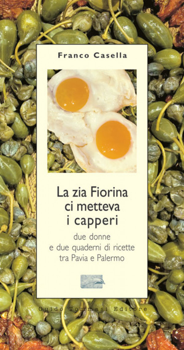 La zia Fiorina ci metteva i capperi