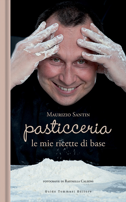 Pasticceria: le mie ricette di base (Fuori catalogo)