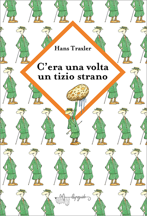 C’era una volta un tizio strano