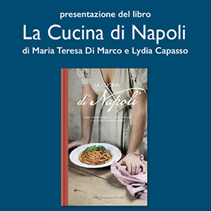 Presentazione del libro "La cucina di Napoli"