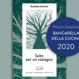 SUITE PER UN CASTAGNO FINALISTA AL PREMIO BANCARELLA DELLA CUCINA 2020