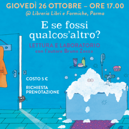 Lettura e laboratorio di E se fossi qualcos'altro? a Parma