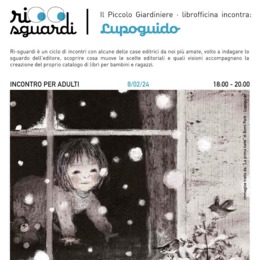 RI-SGUARDI | Il piccolo giardiniere incontra LupoGuido