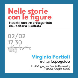 Nelle storie con le figure | incontro con tre protagoniste dell'editoria illustrata